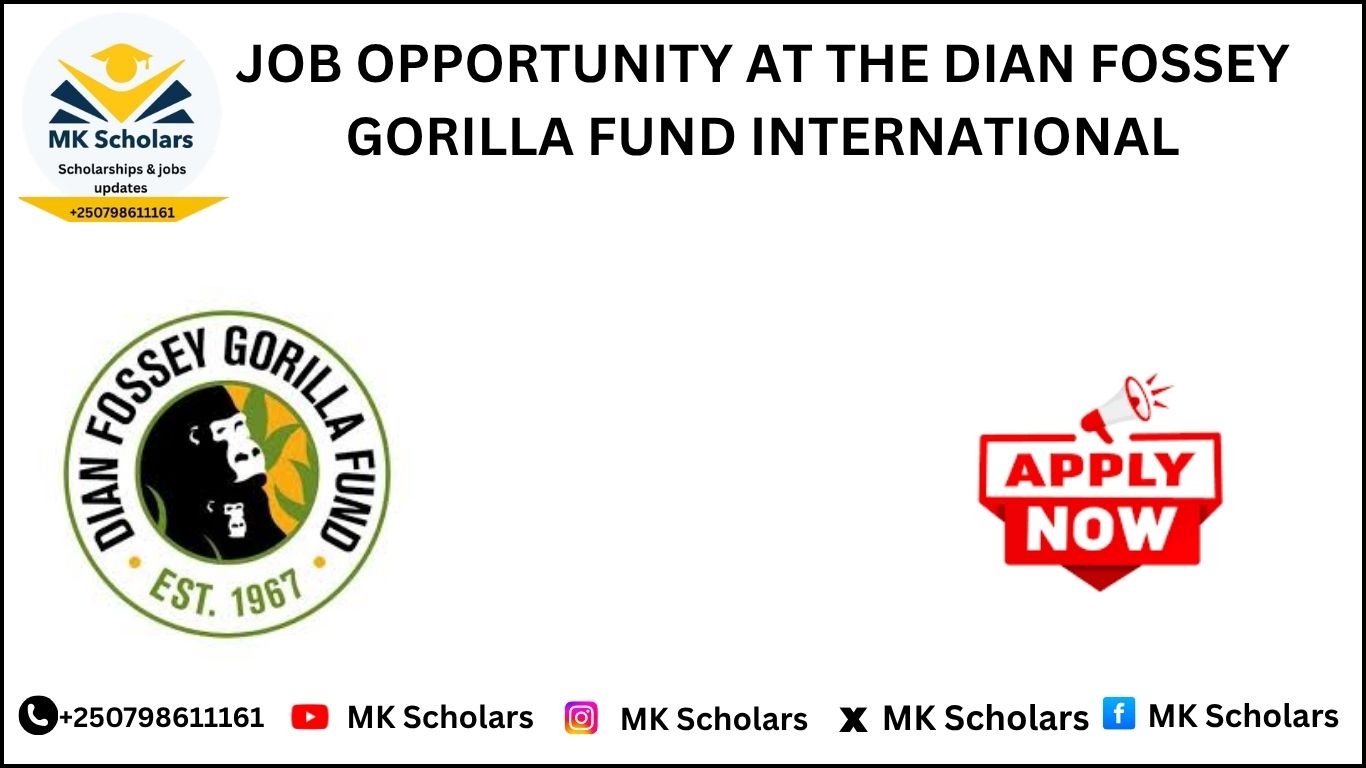 JOB OPPORTUNITY AT THE DIAN FOSSEY GORILLA FUND INTERNATIONAL